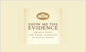 http://www.brookings.edu/events/2014/12/01-show-me-evidence-social-policy