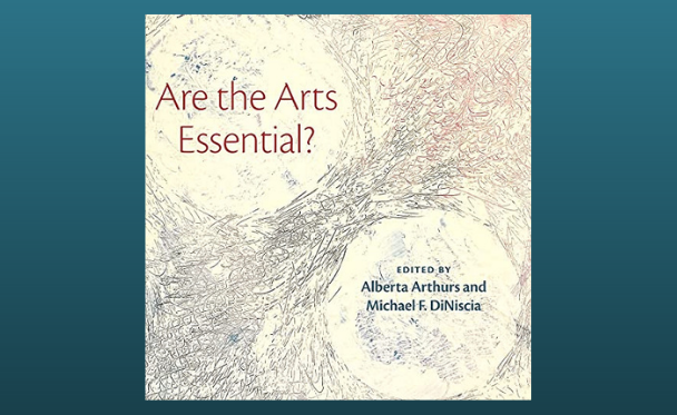 Book cover: Are the Arts Essential?